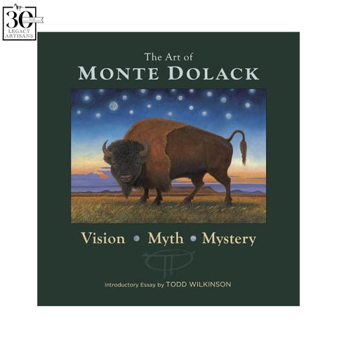The Art of Monte Dolack with forward by Todd Wilkinson