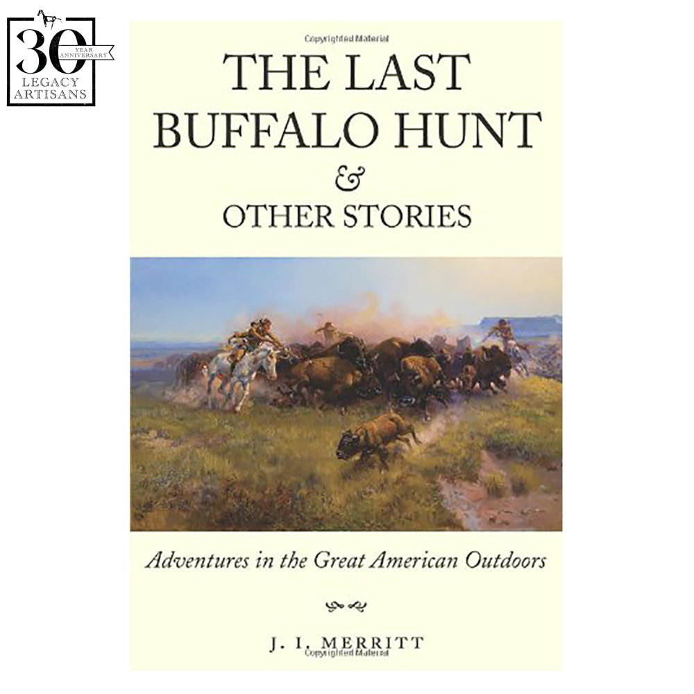 The Last Buffalo Hunt by J. I. Merritt