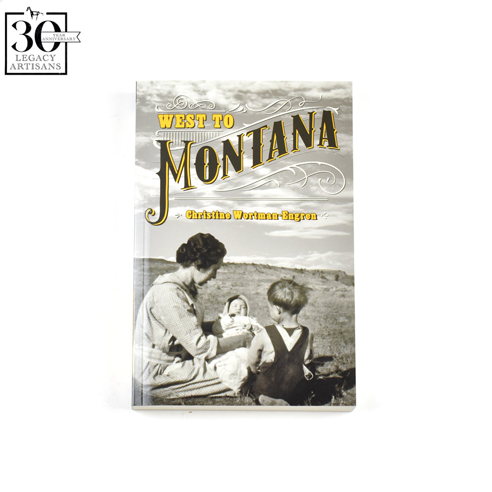West to Montana by Christine Wortman-Engren