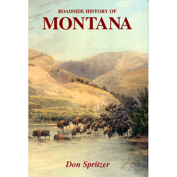 Roadside History of Montana by Don Spritzer