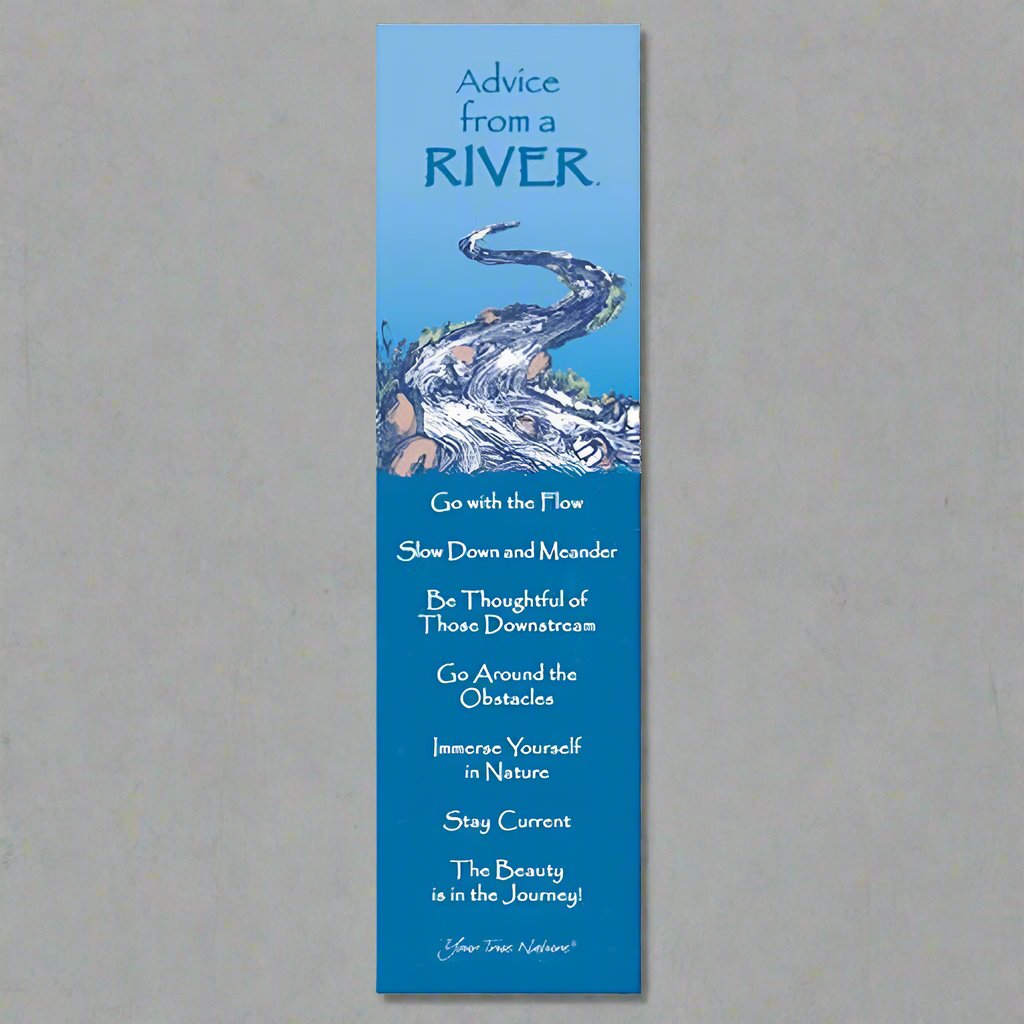 Advice from a River Bookmark by Your True Nature
