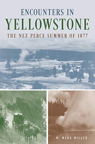 Encounters in Yellowstone by M Mark Miller