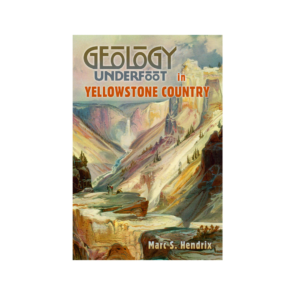 Geology Underfoot in Yellowstone