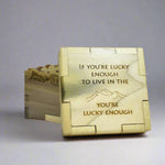If You're Lucky Enough Quote Box by Wood You Tell Me