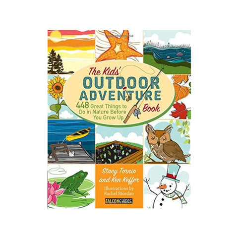 The Kids' Outdoor Adventure Book by Stacy Torino and Ken Keffer includes 448 things to do in nature for kids of all ages--more than one activity for every single day of the year.