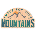 Made for the Mountains Wood Sticker